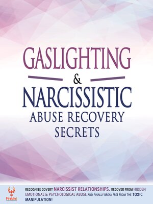 cover image of Gaslighting & Narcissistic Abuse Recovery Secrets
